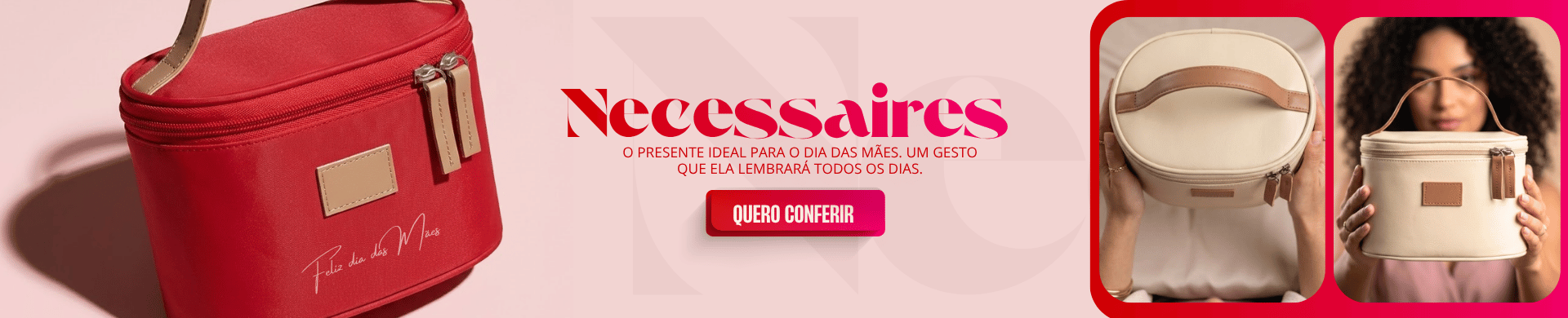 Nécessaires dia das mães